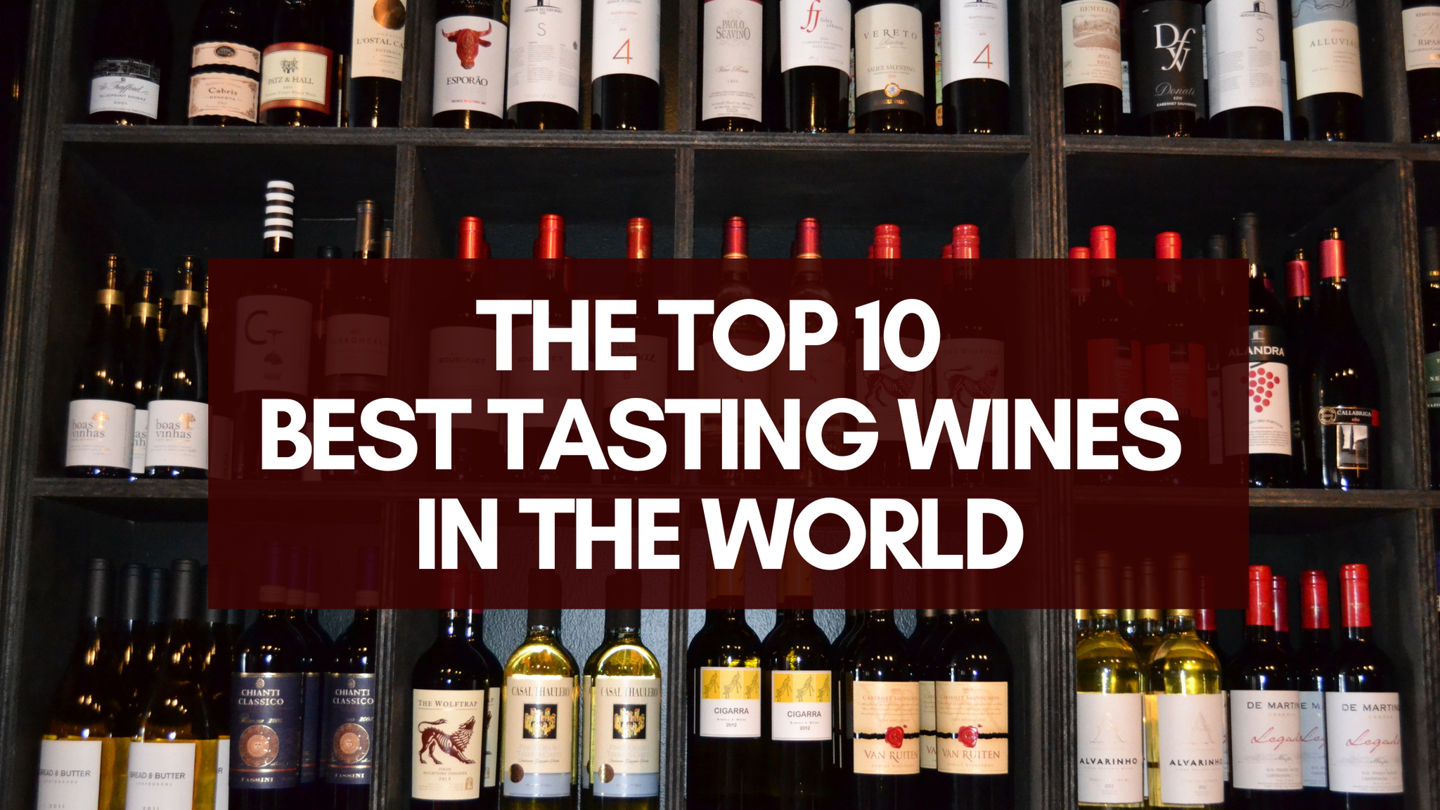 The Top 10 Best Tasting Wines in the World